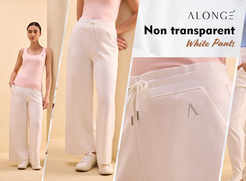 Be part of a Perfect Pair, while wearing one: ALONGE's Non-Transparent White Pants